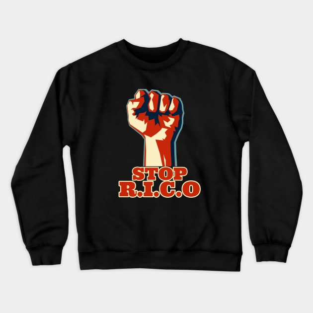 Let's stop R.I.C.O Crewneck Sweatshirt by Pieartscreation